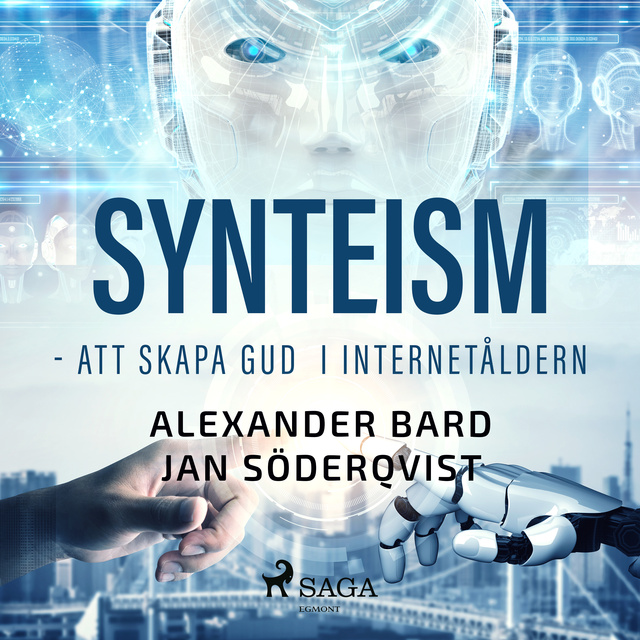 Jan Söderqvist, Alexander Bard - Synteism - att skapa gud i internetåldern