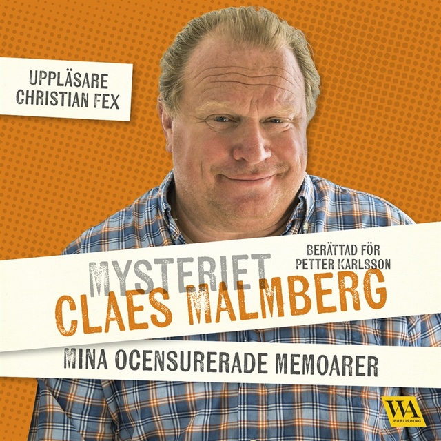 Petter Karlsson, Claes Malmberg - Mysteriet Claes Malmberg