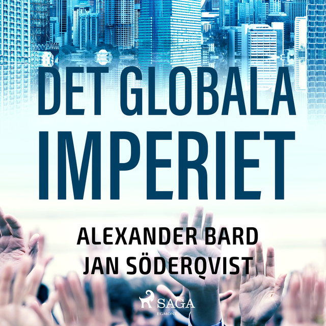 Jan Söderqvist, Alexander Bard - Det globala imperiet