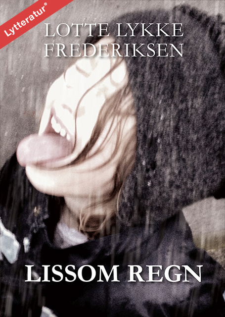 Lotte Lykke Frederiksen - Lissom regn