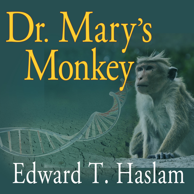 Edward T. Haslam - Dr. Mary's Monkey
