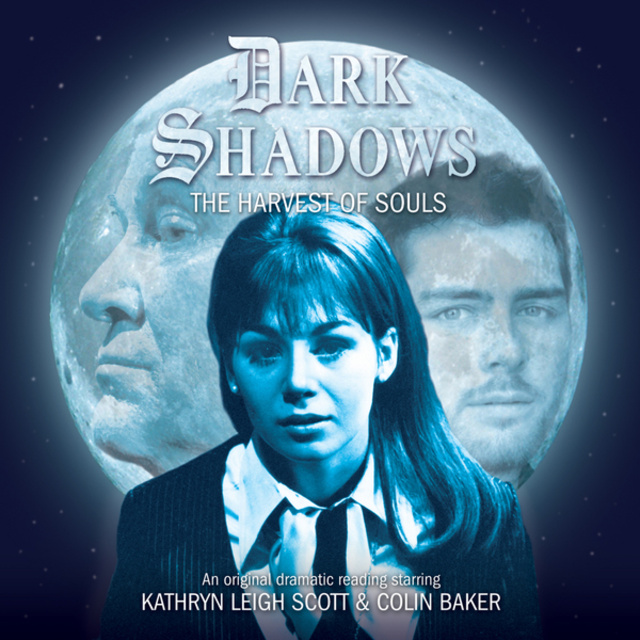 James Goss - Dark Shadows, 40: The Harvest of Souls (Unabridged)