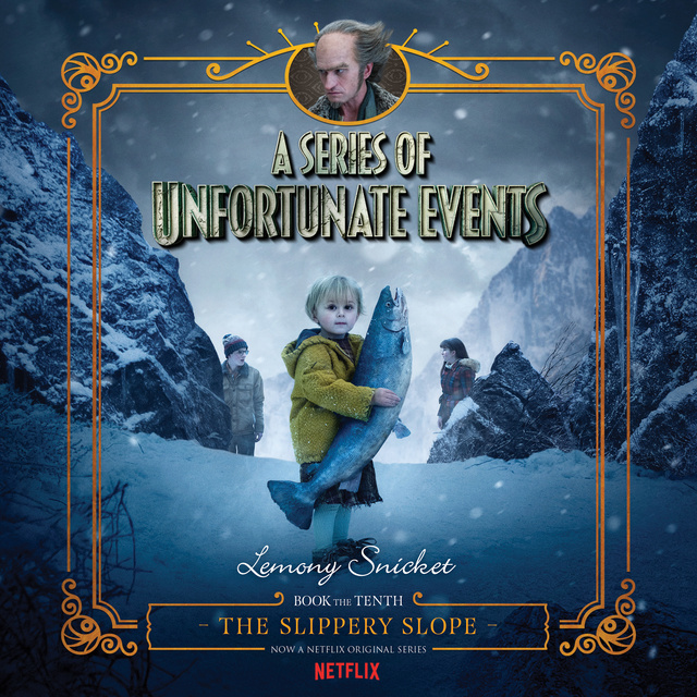 Lemony Snicket - Series of Unfortunate Events #10: The Slippery Slope