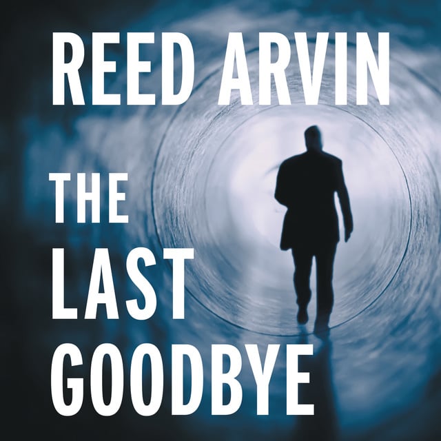 Reed Arvin - The Last Goodbye