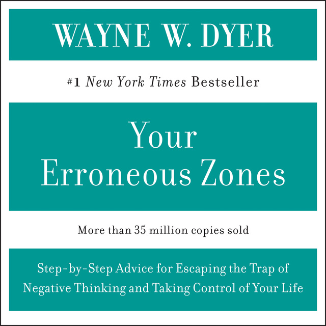 Wayne W. Dyer - YOUR ERRONEOUS ZONES