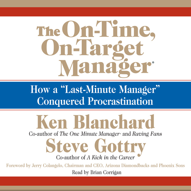 Ken Blanchard - The On-Time, On-Target Manager