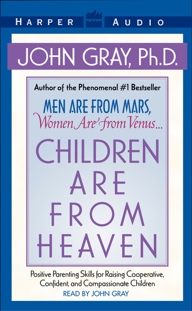 John Gray - Children are from Heaven