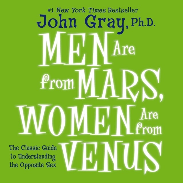 John Gray - Men are From Mars, Women are From Venus