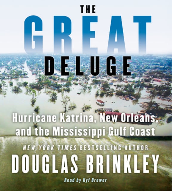Douglas Brinkley - The Great Deluge