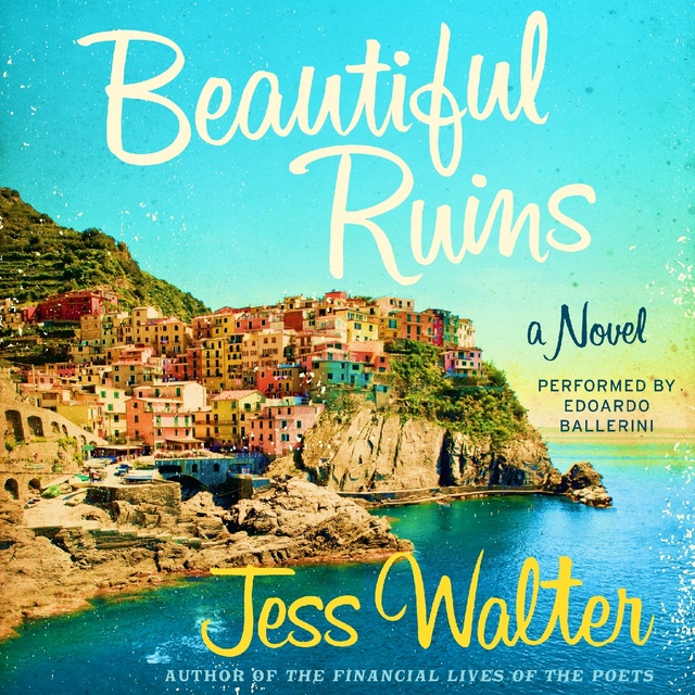 Jess Walter - Beautiful Ruins