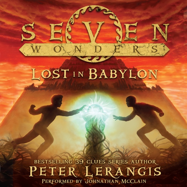 Peter Lerangis - Seven Wonders Book 2: Lost in Babylon