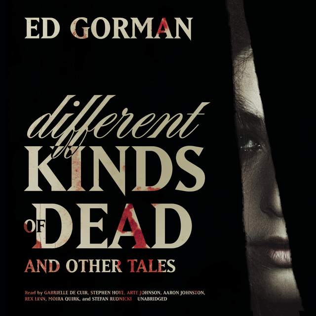 Ed Gorman - Different Kinds of Dead, and Other Tales