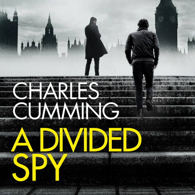 Charles Cumming - A Divided Spy