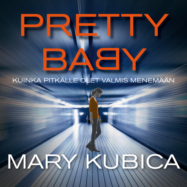 Mary Kubica - Pretty Baby