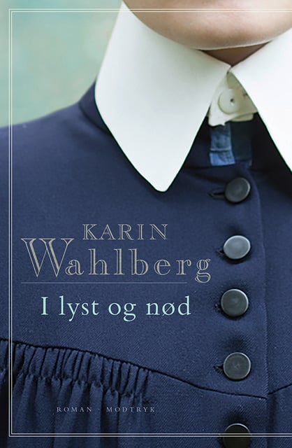 Karin Wahlberg - I lyst og nød