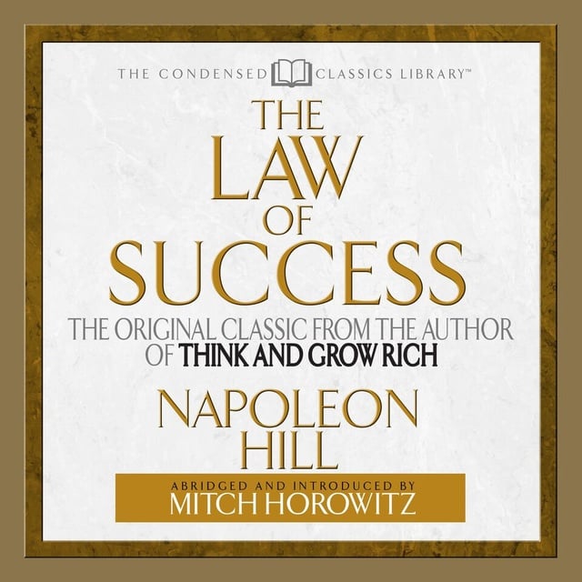 Napoleon Hill, Mitch Horowitz - The Law of Success