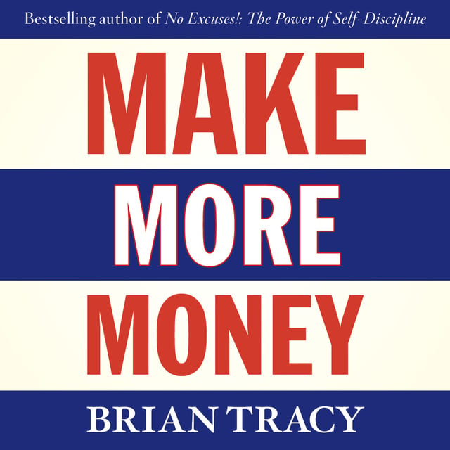 Brian Tracy - Make More Money