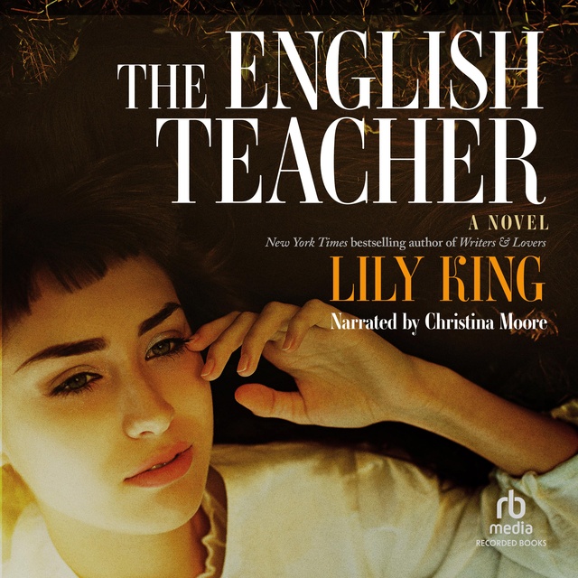 Lily King - The English Teacher