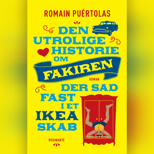 Romain Puértolas - Den utrolige historie om fakiren der sad fast i et IKEA-skab