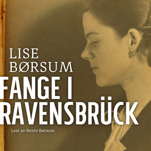 Lise Børsum - Fange i Ravensbrück