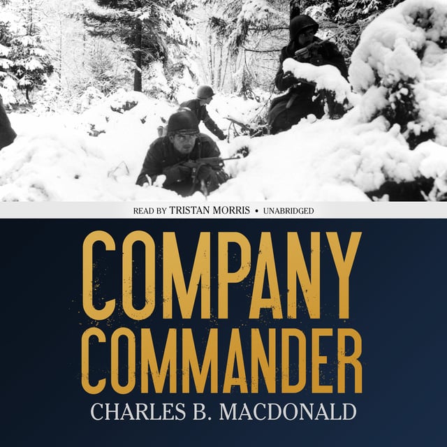 Charles B. MacDonald - Company Commander