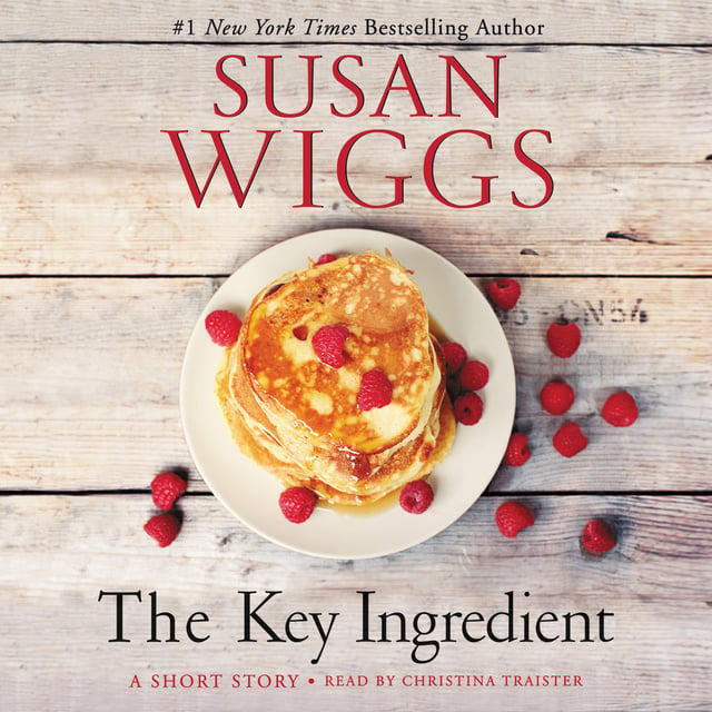 Susan Wiggs - The Key Ingredient