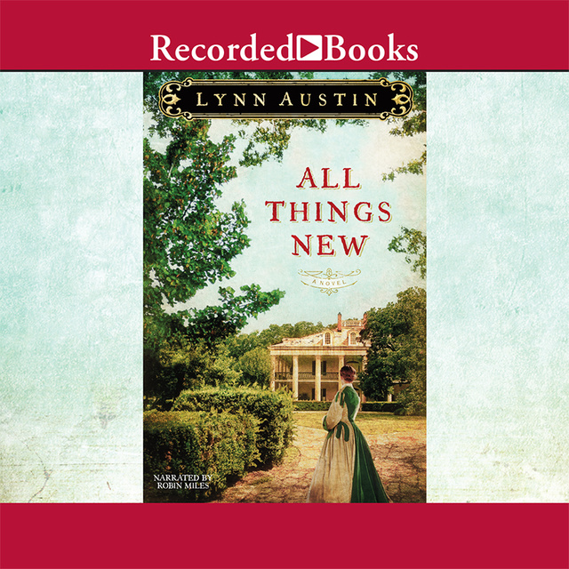 Lynn Austin - All Things New