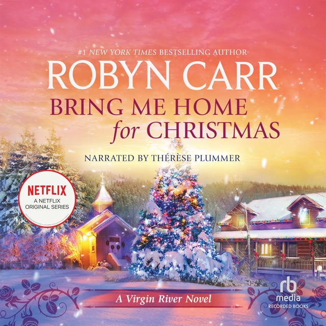 Robyn Carr - Bring Me Home for Christmas