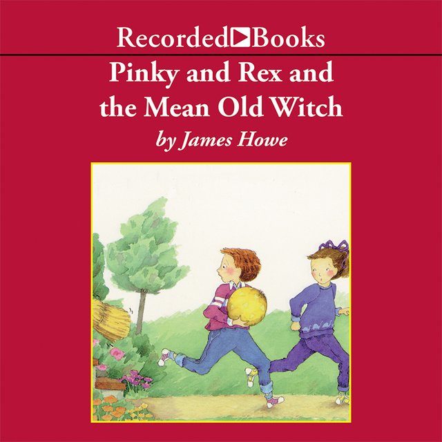 James Howe - Pinky and Rex and the Mean Old Witch