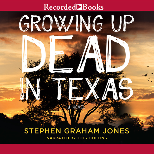 Stephen Graham Jones - Growing Up Dead in Texas