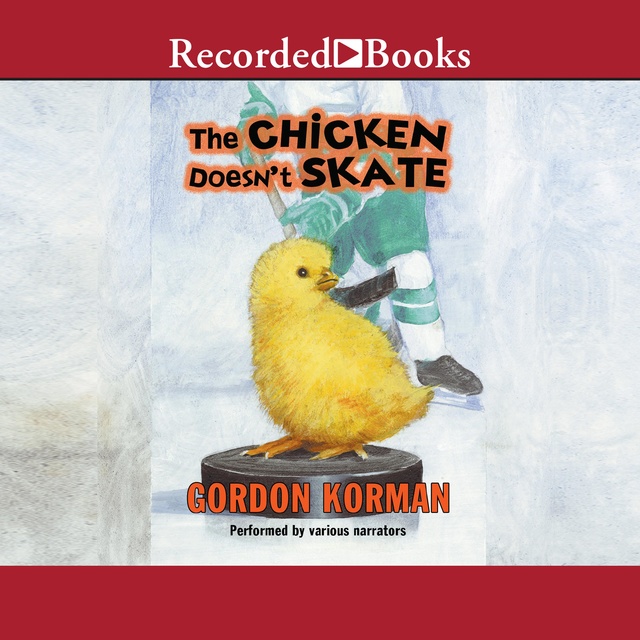 Gordon Korman - The Chicken Doesn't Skate