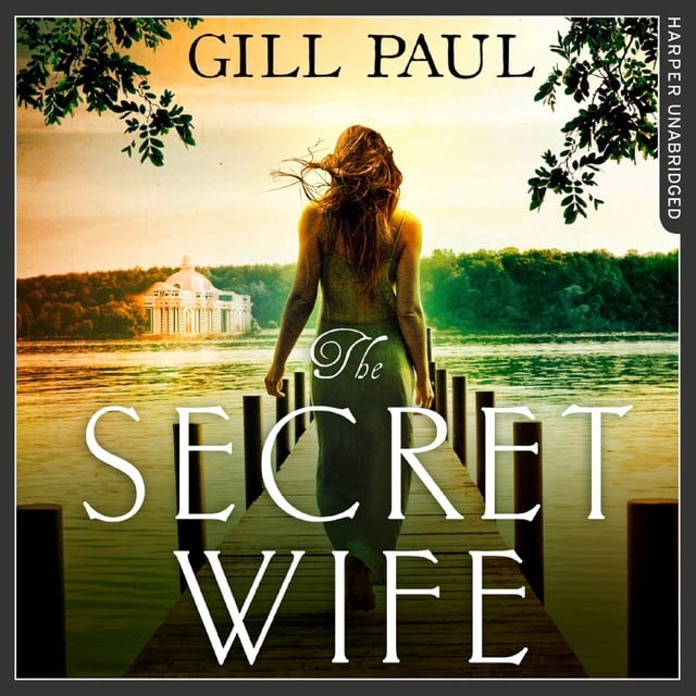 Gill Paul - The Secret Wife