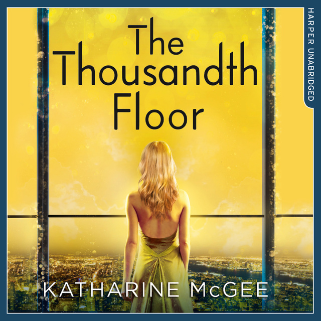Katharine McGee - The Thousandth Floor