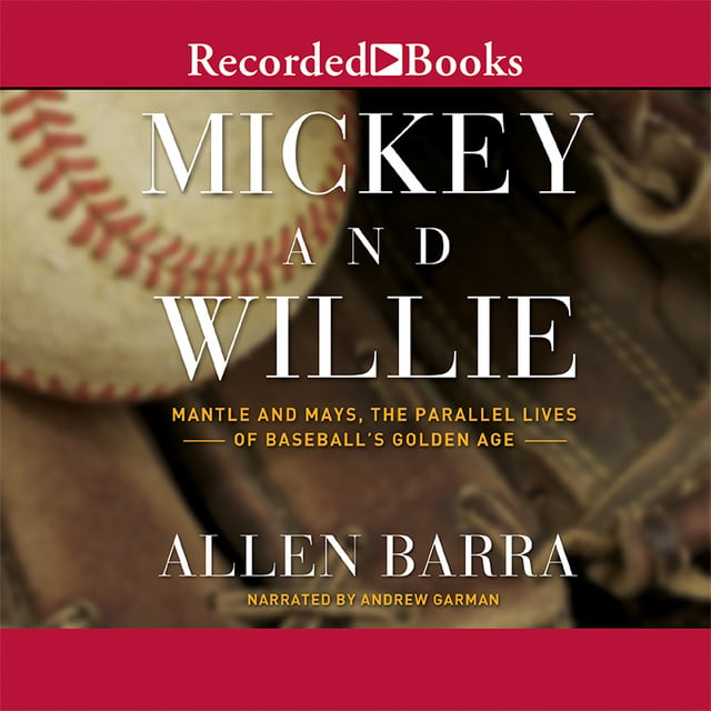 Allen Barra - Mickey and Willie