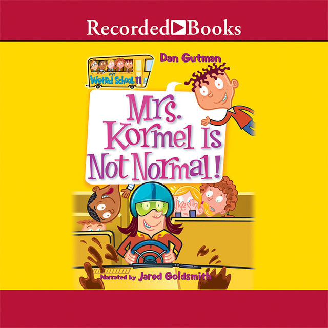 Dan Gutman - Mrs. Kormel is Not Normal!