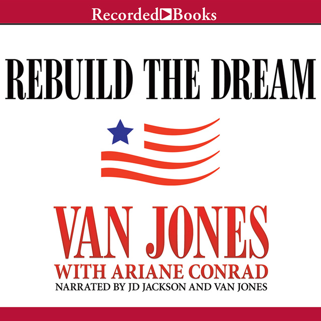 Van Jones, Ariane Conrad - Rebuild the Dream