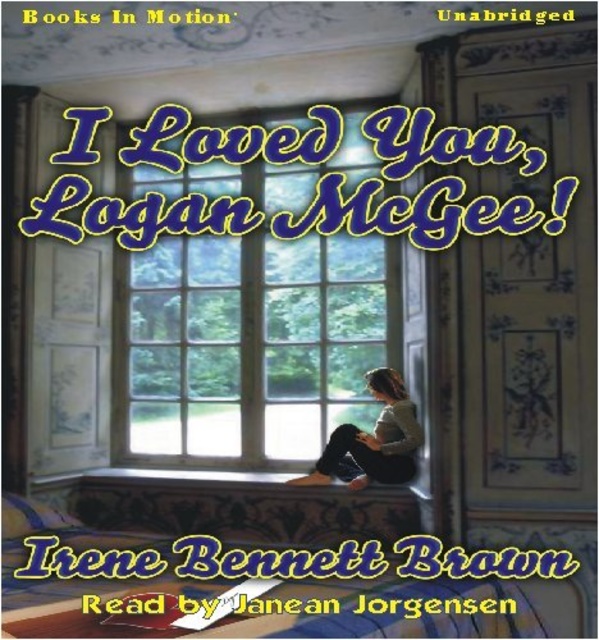 Irene Bennett Brown - I Loved You Logan McGee