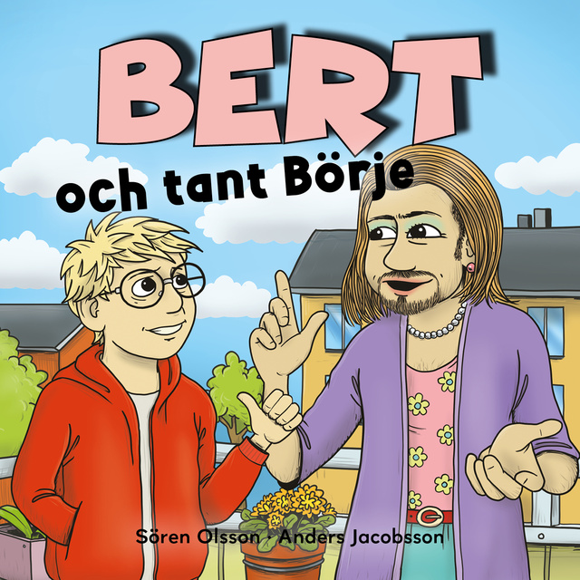 Anders Jacobsson, Sören Olsson - Bert och tant Börje