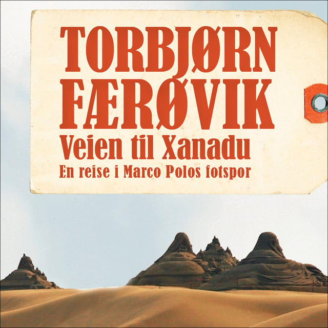Torbjørn Færøvik - Veien til Xanadu