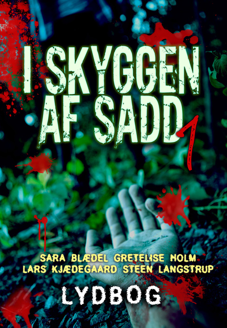 Gretelise Holm, Sara Blædel, Lars Kjædegaard, Steen Langstrup - I skyggen af Sadd 1