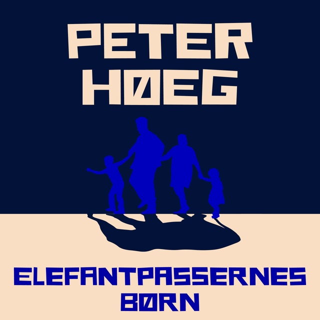 Peter Høeg - Elefantpassernes børn