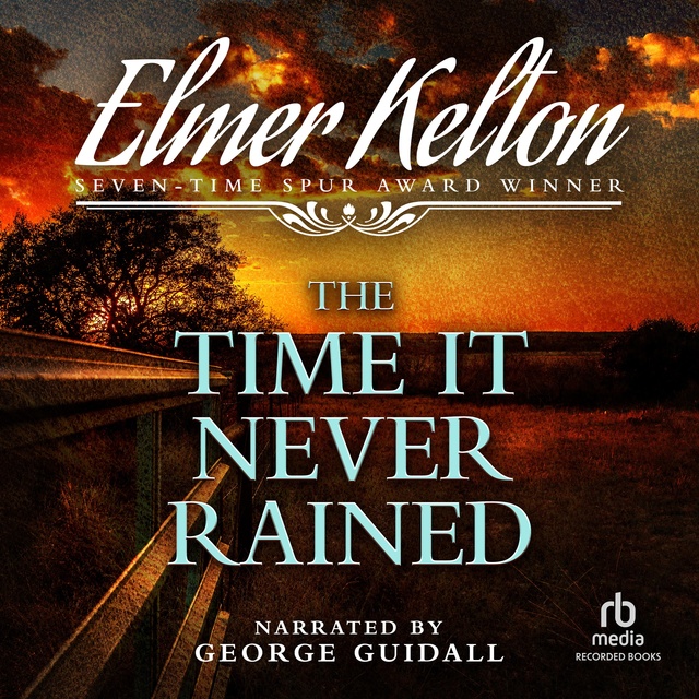 Elmer Kelton - The Time It Never Rained