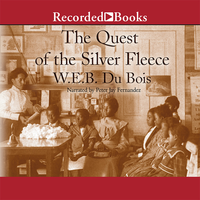 W.E.B. Du Bois - The Quest of the Silver Fleece