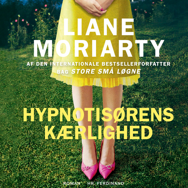 Liane Moriarty - Hypnotisørens kærlighed
