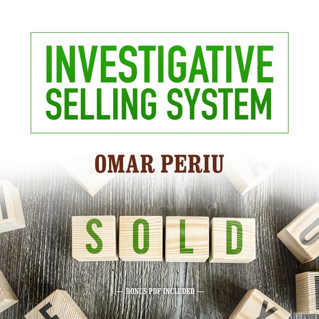 Omar Periu - Investigative Selling System