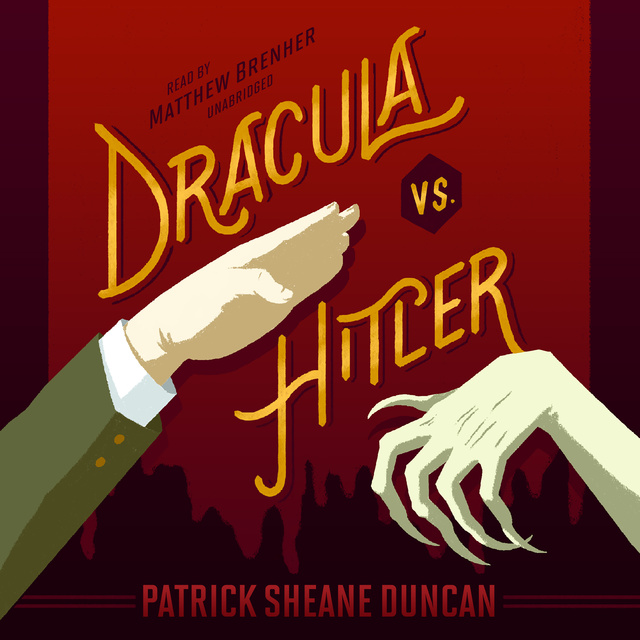 Patrick Sheane Duncan - Dracula vs. Hitler