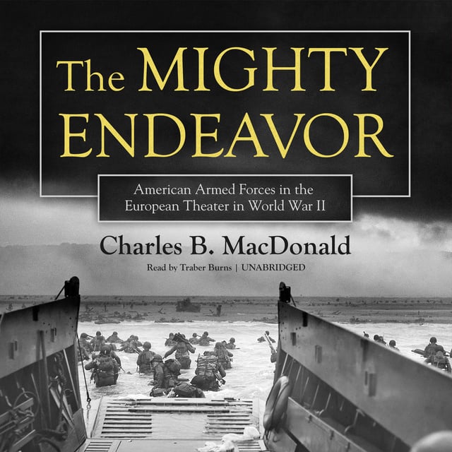 Charles B. MacDonald - The Mighty Endeavor