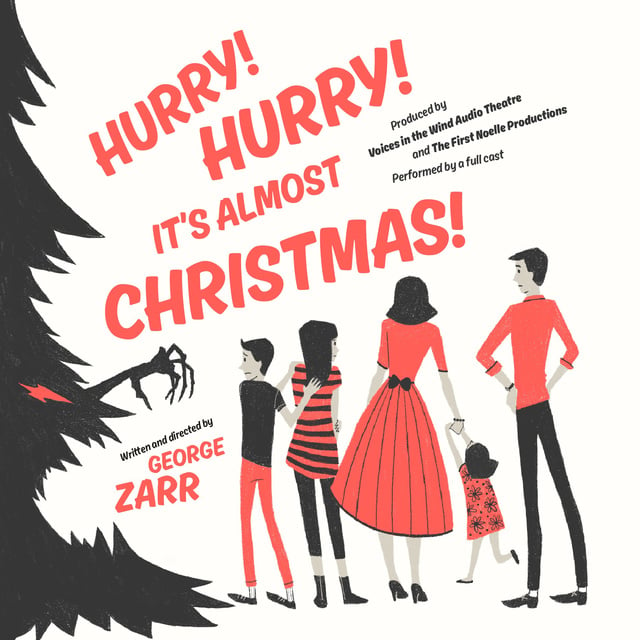 George Zarr - Hurry! Hurry! It’s Almost Christmas!