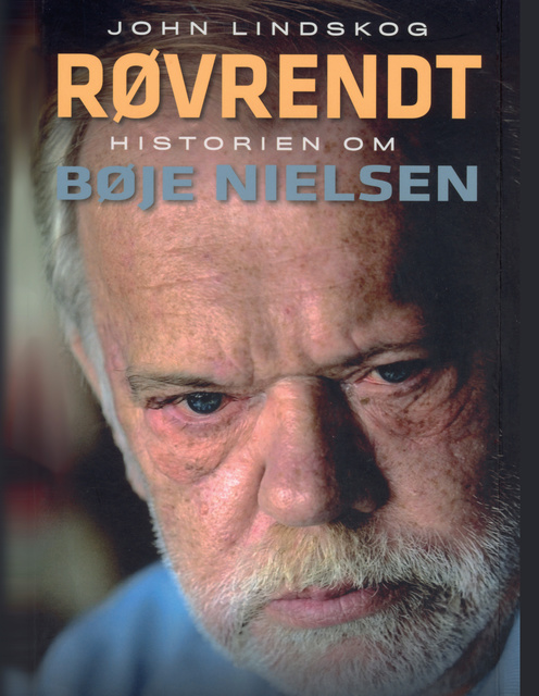 John Lindskog - Røvrendt - Historien om Bøje Nielsen