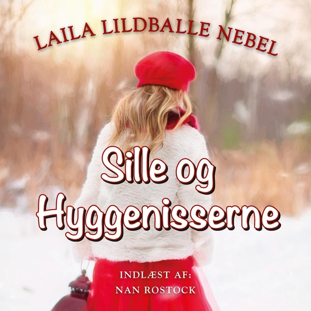 Laila Lildballe Nebel - Sille og hyggenisserne